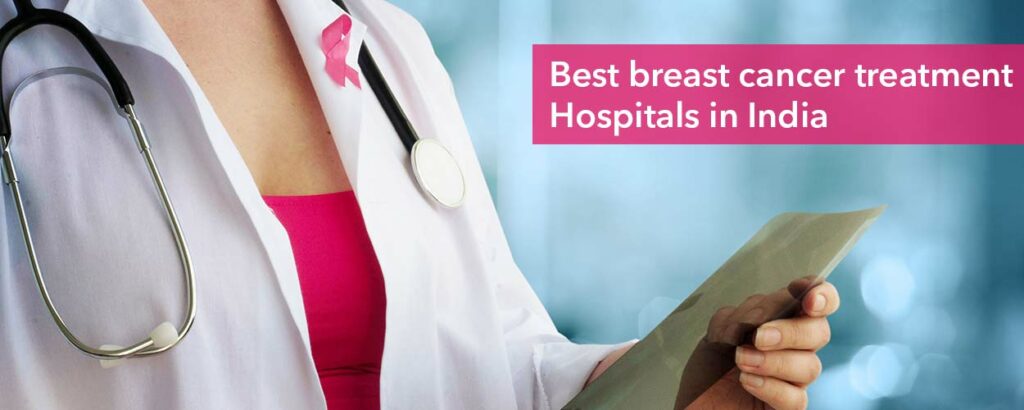 Best Breast Cancer Hospital In India Best Breast Cancer Treatment In India